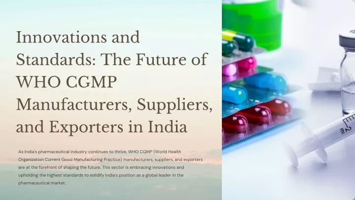 innovations and standards the future of who cgmp