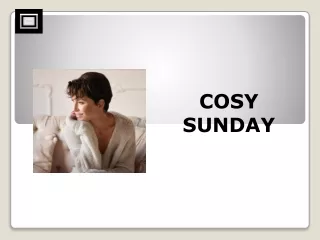 Gemütlicher Sonntag mit COSY SUNDAY: Perfekte Entspannung