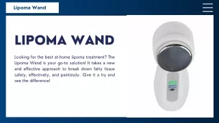 Use The Best New Treatment For Lipoma Wand