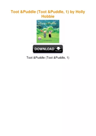 Toot & Puddle (Toot & Puddle, 1) by Holly Hobbie