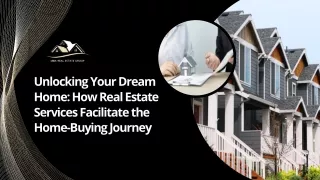 Unlocking Your Dream Home How Real Estate Services Facilitate the Home-Buying Journey