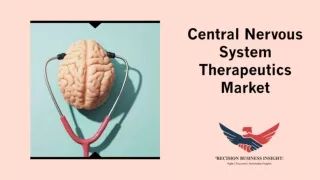 Central Nervous System Therapeutics Market Report Forecast 2024