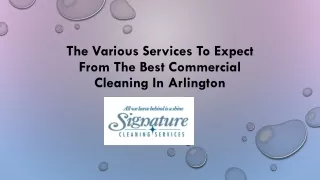 The Various Services To Expect From The Best Commercial Cleaning In Arlington