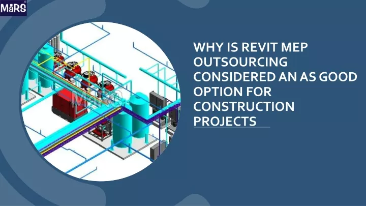 why is revit mep outsourcing considered an as good option for construction projects