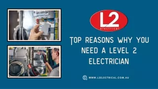 Top reasons why you need a level 2 electrician 