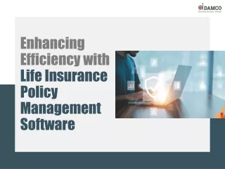 Enhancing Efficiency with Life Insurance Policy Management Software