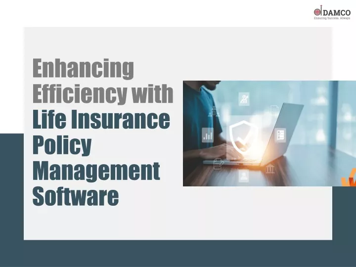 enhancing efficiency with life insurance policy