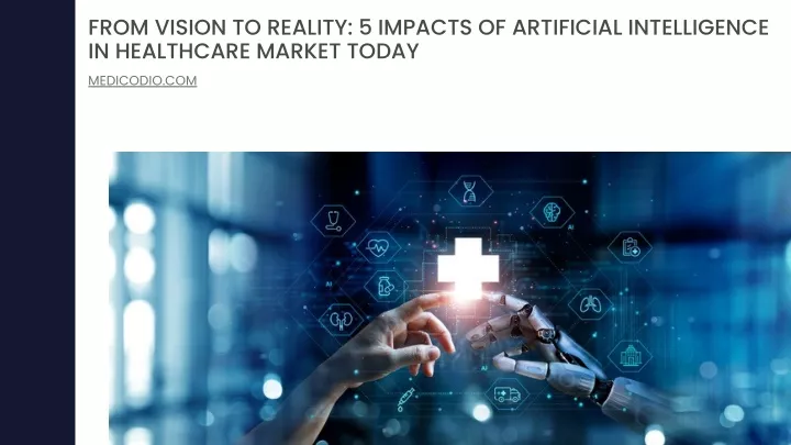 from vision to reality 5 impacts of artificial