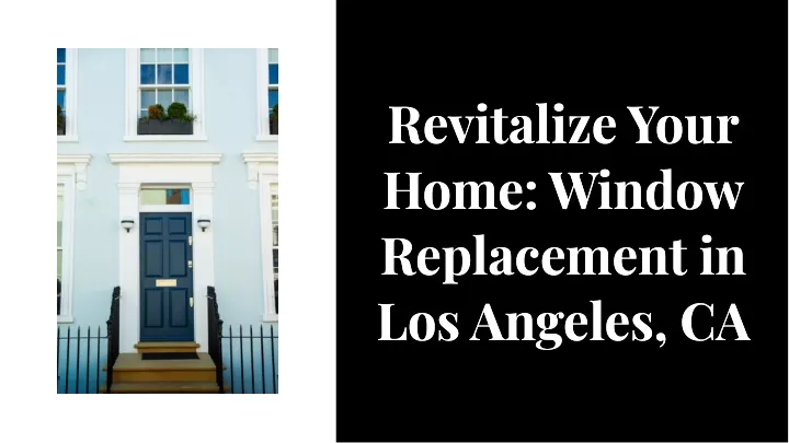 revltallze your home wlndow replacement