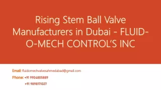 Rising Stem Ball Valve Manufacturers in Dubai - FLUID-O-MECH CONTROL’S INC