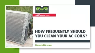 How Frequently Should You Clean Your AC Coils