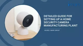 Setting up a Home Security Camera Manufacturing Plant PDF by IMARC Group