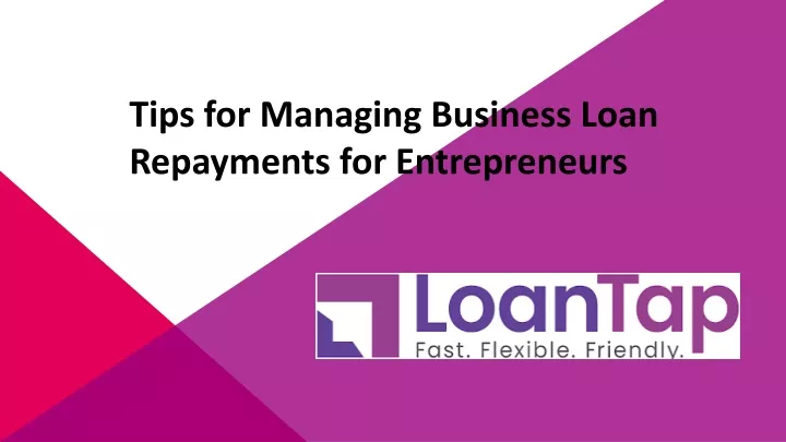 tips for managing business loan repayments