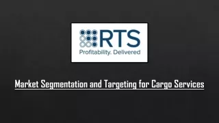 Market Segmentation and Targeting for Cargo Services