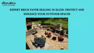 Expert Brick Paver Sealing in Elgin Protect and Enhance Your Outdoor Spaces