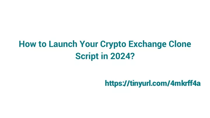 how to launch your crypto exchange clone script in 2024