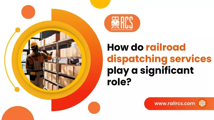 how do railroad dispatching services play