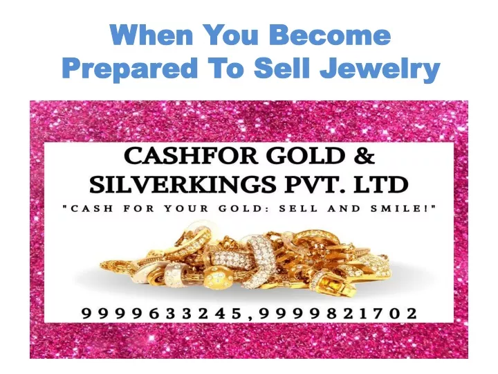 when you become prepared to sell jewelry