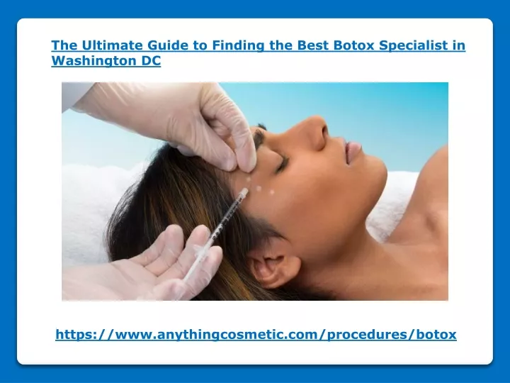 the ultimate guide to finding the best botox