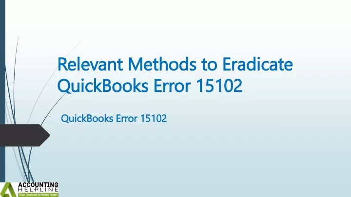 relevant methods to eradicate quickbooks error 15102