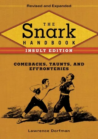 read pdf The Snark Handbook: Insult Edition: Comebacks, Taunts, and Effronteries (Snark