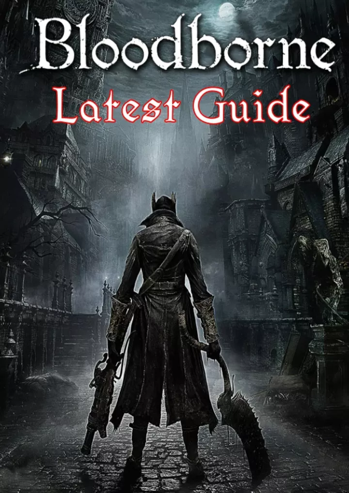 PPT - Read Pdf Bloodborne: LATEST GUIDE: The Complete Guide ...