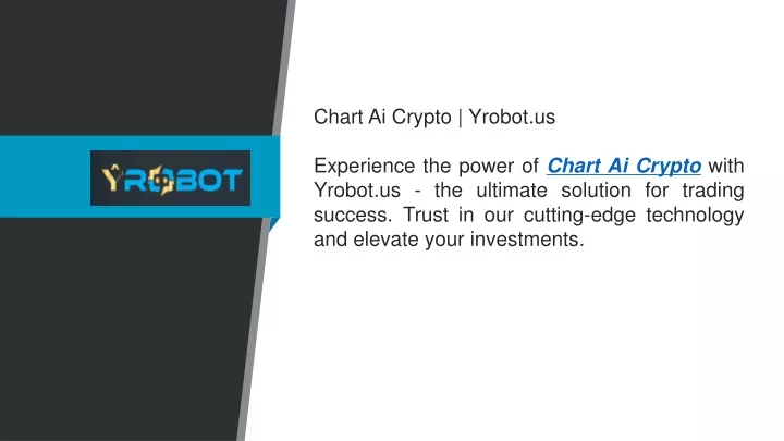 chart ai crypto yrobot us experience the power