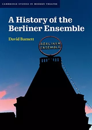 ❤read⚡ A History of the Berliner Ensemble (Cambridge Studies in Modern Theatre)