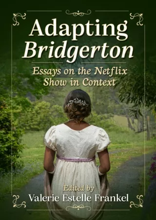 read_ Adapting Bridgerton: Essays on the Netflix Show in Context