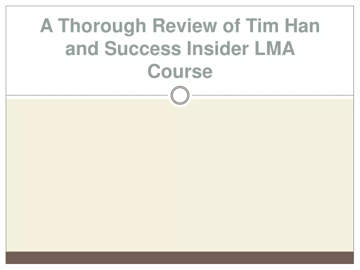 a thorough review of tim han and success insider lma course