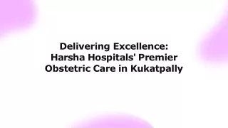 Harsha Hospitals Home of the Best Obstetrician in Kukatpally for Exceptional Care