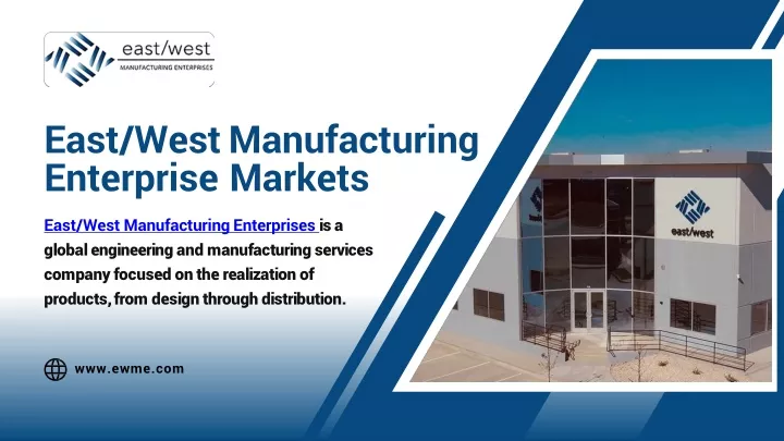 east west manufacturing enterprise markets