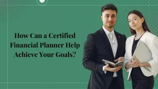 How Can a Certified Financial Planner Help Achieve Your Goals