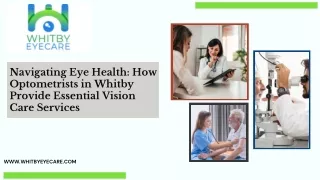 Navigating Eye Health How Optometrists in Whitby Provide Essential Vision Care Services