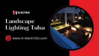 Glow Up Your Home: Expert Landscape Lighting Ideas in Tulsa | M Electric LLC