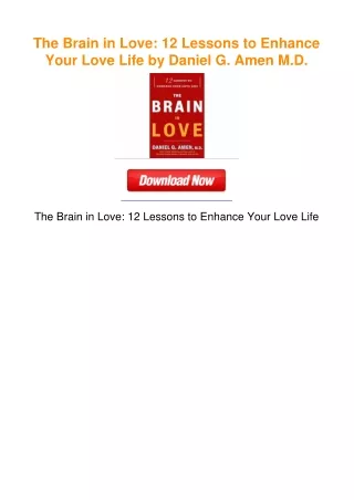 The Brain in Love: 12 Lessons to Enhance Your Love Life by Daniel G. Amen