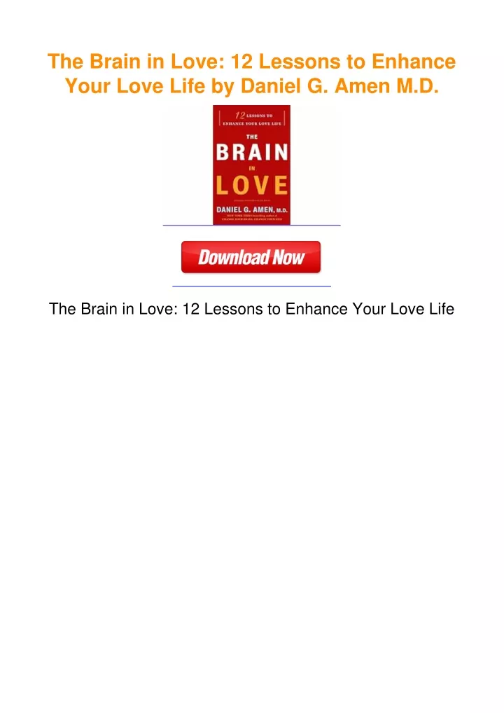 PPT - The Brain in Love: 12 Lessons to Enhance Your Love Life by Daniel ...