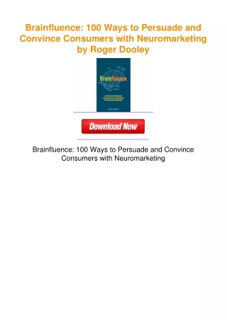 Brainfluence: 100 Ways to Persuade and Convince Consumers with