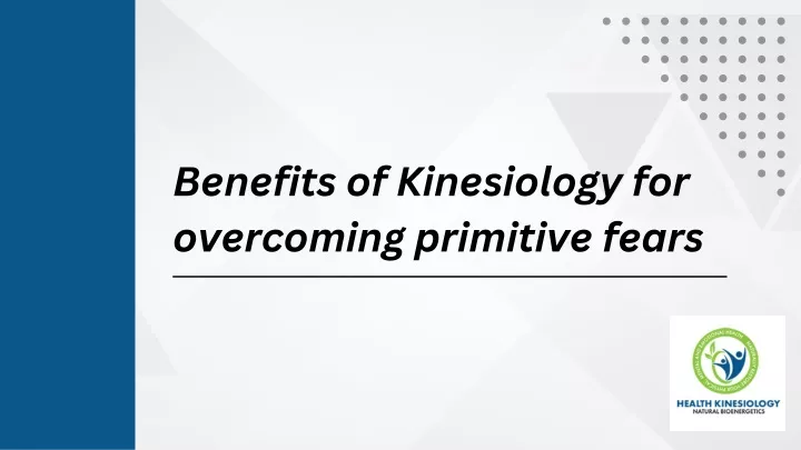 benefits of kinesiology for overcoming primitive