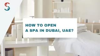 How To Open A Spa In Dubai, UAE