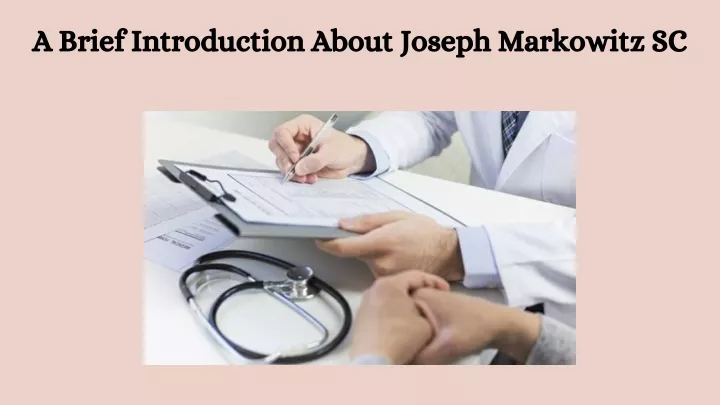 a brief introduction about joseph markowitz sc