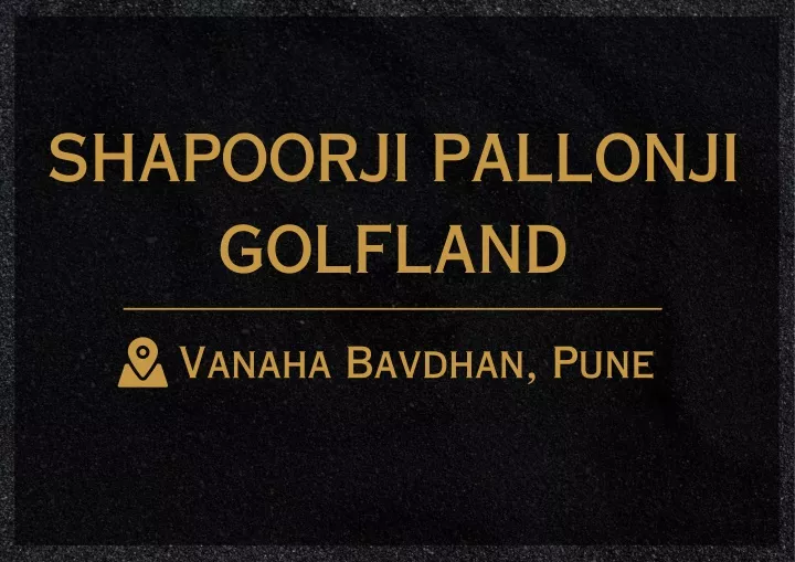 shapoorji pallonji golfland