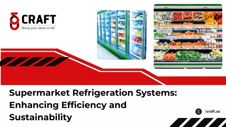 supermarket refrigeration systems enhancing