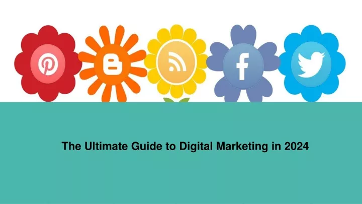 the ultimate guide to digital marketing in 2024