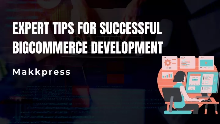 expert tips for successful bigcommerce development