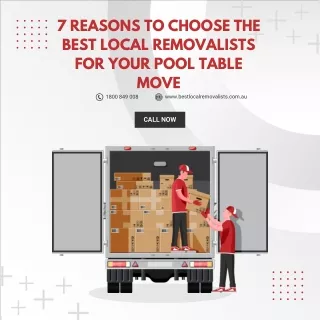 7 Reasons to Choose the Best Local Removalists for Your Pool Table Move