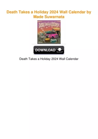 Death Takes a Holiday 2024 Wall Calendar by Made Suwarnata