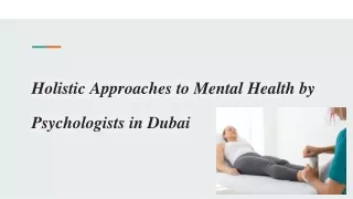 Holistic Approaches to Mental Health by Psychologists in Dubai