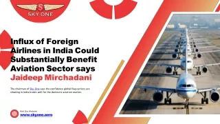 Jaideep Mirchandani: How Foreign Airlines Help India Fly High