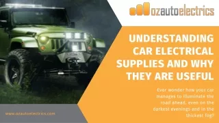 Understanding Car Electrical Supplies and Why They Are Useful
